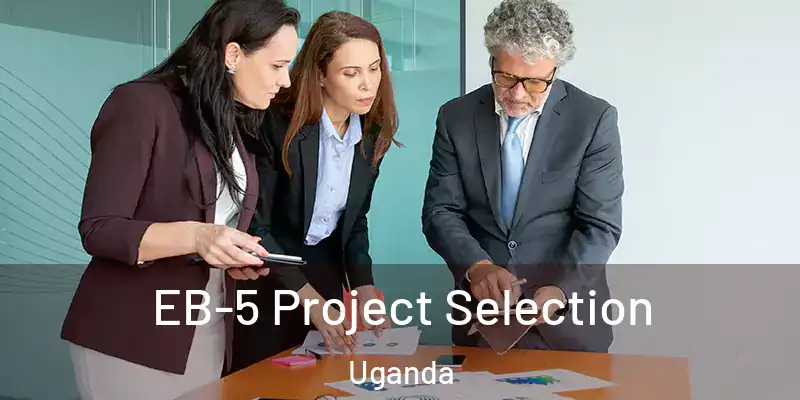  EB-5 Project Selection Uganda