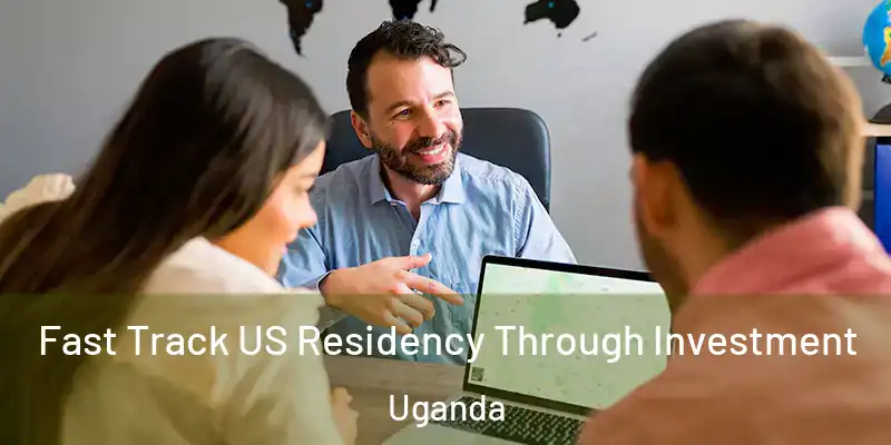  Fast Track US Residency Through Investment Uganda