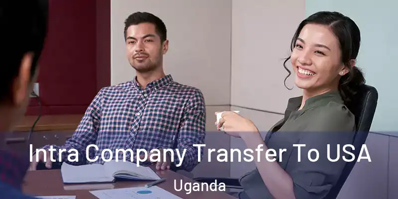  Intra Company Transfer To USA Uganda