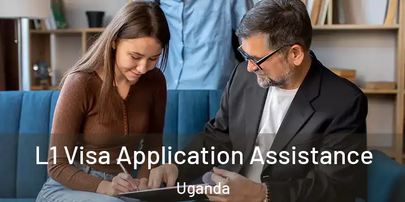  L1 Visa Application Assistance Uganda