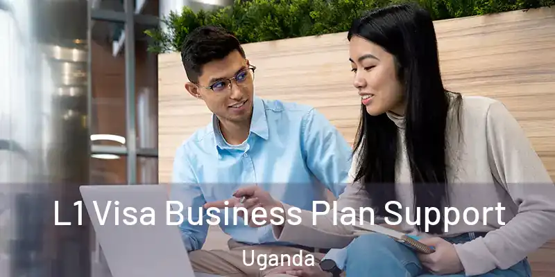  L1 Visa Business Plan Support Uganda