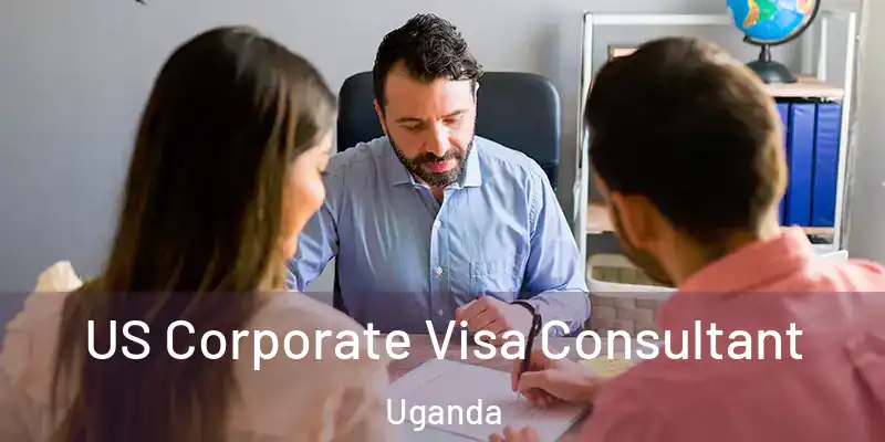  US Corporate Visa Consultant Uganda