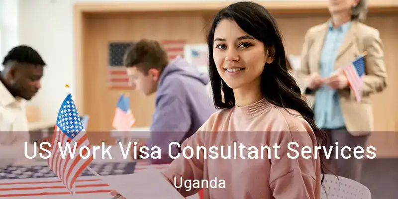  US Work Visa Consultant Services Uganda